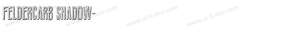Feldercarb Shadow字体转换